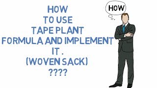 Woven Sack Tutorial  Tape Plant Formula and important calculations [upl. by Addison]