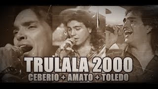 TRULALA CeberioAmatoToledo Telemanias 2000 [upl. by Orman]