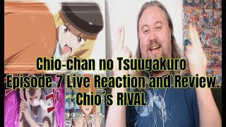 Chiochan no Tsuugakuro Episode 7 Live Reaction and Review Chio´s RIVAL [upl. by Eolcin]