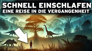 4 Stunden PREHISTORISCHE Fakten zum schnellen Einschlafen Eine UNGLAUBLICHE Reise [upl. by Cull121]