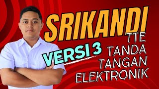 Tutorial TTE Tanda Tangan Elektronik Aplikasi SRIKANDI Versi 3  FAIZ UCHAN [upl. by Okir337]