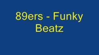 89ers  Funky Beatz [upl. by Lynch]