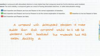 Assertion A compound with delocalised electron is more stable than that compound would [upl. by Karyn]