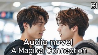 A Magical Connect Bl love story audio novel [upl. by Nylrebmik]