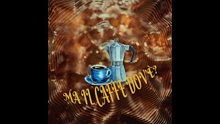 Ma il caffè dovè [upl. by Idid]