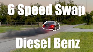 6 Speed Swapping Diesel Mercedes OM606 E300 W210 [upl. by Remington833]