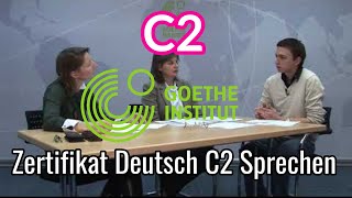 Goethe C2 Exam speaking part  Zertifikat Deutsch C2 sprechen Teil  New Updated [upl. by Nylyoj790]