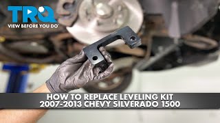 How to Replace Leveling Kit 20072013 Chevy Silverado 1500 [upl. by Schweiker7]