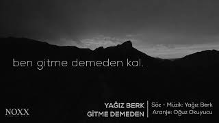 Yağız Berk  Gitme Demeden [upl. by Merkley]