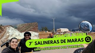 🏍️ 7° Salineras de MarasObstaculizados por tormentaDesafío 2751km [upl. by Hada]