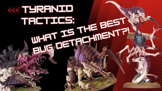 Pariah Nexus Tyranid Tactics What is the best bug detachment [upl. by Vassaux]