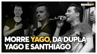 Morre o cantor YAGO da dupla YAGO E SANTHIAGO shorts [upl. by Arised243]