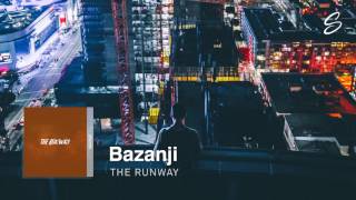 Bazanji  The Runway [upl. by Airpal]