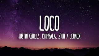 Justin Quiles Chimbala Zion amp Lennox  Loco LetraLyrics [upl. by Georgia]