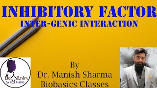 Inhibitory Factor Intergenic interaction Genetics [upl. by Noll]