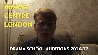 Drama Centre London Audition Experience Drama School 1617 [upl. by Pentheam]