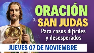 ORACIÓN a San Judas Tadeo para casos Difíciles y Desesperados  Jueves 07 de Noviembre [upl. by Analad]