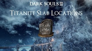 All 3 Titanite Slab Locations in the Ashes of Ariandel DLC  Dark Souls 3 [upl. by Sirehc]