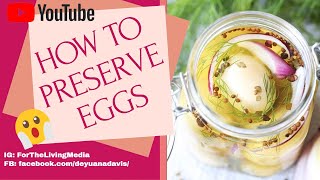 Preserved Eggs How to EASILY and EFFECTIVELY preserve DELICIOUS hard boiled eggs [upl. by Adnaval]