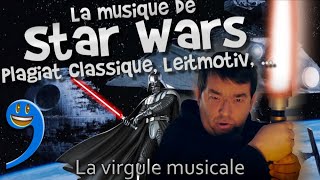 La musique de Star Wars  Plagiats classiques Leitmotiv  la virgule musicale [upl. by Yardna]