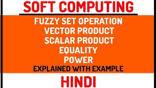 Fuzzy Set Operations  Vector ProductScalar Product Power And Equality Explained with Examples [upl. by Cyd415]