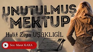 Halit Ziya Uşaklıgil quotUnutulmuş Mektupquot Türk Edebiyatı Klasikleri Sesli Kitaplar [upl. by Yelrihs]