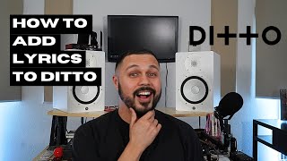 How To Add Lyrics To Ditto [upl. by Patrizius52]