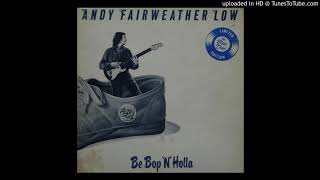 Andy Fairweather Low ShimmieDooWahSae [upl. by Tupler158]