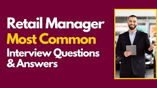 Retail Manager Interview Questions and Answers for 2024 [upl. by Llebana]