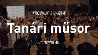 Tanári műsor  Szalagavató 2015  Városmajori Gimnázium [upl. by Hebel]