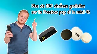 Le Saviezvous  Vous avez accès à 100 chaînes gratuites supplémentaire sur Freebox Pop et Mini 4K [upl. by Atazroglam450]