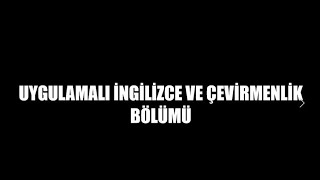 UYGULAMALI Ä°NGÄ°LÄ°ZCE VE Ã‡EVÄ°RMENLÄ°K BÃ–LÃœMÃœ NEDÄ°R  Ä°Åž OLANAKLARI TANITIM [upl. by Benildis]