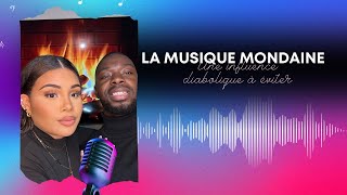 LA MUSIQUE MONDAINE  INFLUENCE DIABOLIQUE  CHOISIR LES LOUANGES  vie en Christ [upl. by Lauro]