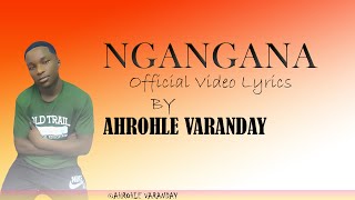 AHROHLE VARANDAY  NGANGANA  Official Lyric Video ngangana motivation foryou [upl. by Greenlee821]