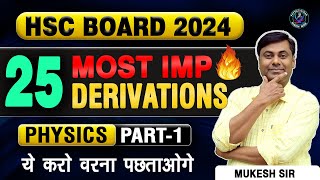 25 MOST IMPORTATNT DERIVIATION  PHYSICS PART1  HSC BOARD EXAM 2024 hsc2024 Mukesh Sir [upl. by Ettelohcin]