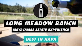 Long Meadow Ranch  Mayacamas Estate Experience Indulge in Wine Olive Oil amp Napa Views [upl. by Emanuela31]