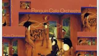 Penguin Cafe Orchestra  Union Cafe 1993 FULL ALBUM HQwmv [upl. by Sill]