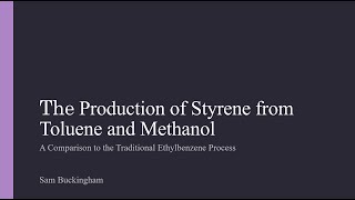 Buckingham  2023 Styrene Production Process Design [upl. by Eniamert991]