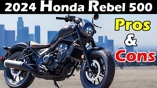 Honda Rebel 500 Pros amp Cons  Honda Cruiser Motorcycle 2024  Pronoy The Bike Lover [upl. by Tansy906]