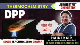 Thermochemistry DPP   Class 11 Chemistry  JEENEET 2025 Chemistry  Er Haider sir [upl. by Ocsinarf]