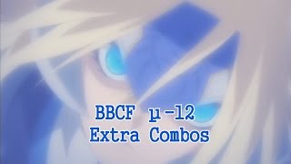 BBCF μ12 Mu12 Extra Combos [upl. by Henka]