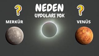 Neden Bu Gezegenlerin Doğal Uyduları Yok [upl. by Warde798]