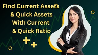 Find Current Assets and Quick Assets With the help of Ratios  Ratio Analysis  Class 12th cbse [upl. by Cindie]