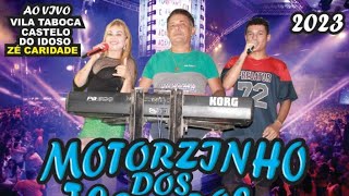 MOTORZINHO DOS TECLADOS AO VIVO NA VILA TABOCA CASTELO DO IDOSO ZÉ CARIDADE 2023 [upl. by Westbrooke]