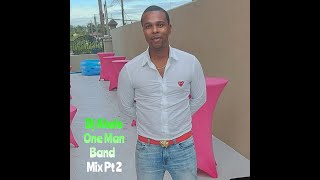 Dj Akelo One Man Band Mix Pt 2 [upl. by Akehsay]