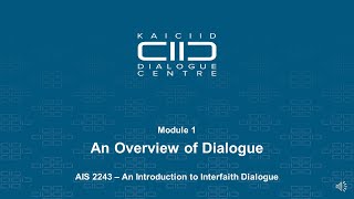 Lesson 1 An Overview of Dialogue  AIS 2243 An Introduction to Interfaith Dialogue [upl. by Anthe]