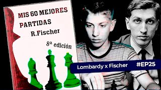 Estudando o livro quotMinhas 60 Melhores Partidasquot Partida 25 Lombardy x Fischer [upl. by Christiane]