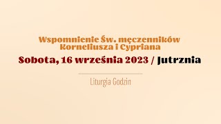 Jutrznia  16 września 2023  Św Korneliusza i Cypriana [upl. by Idnir674]