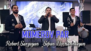 Robert Sargsyan amp Sipan Hovhannisyan ft Gevorg Shahverdyan  Momerov Par  GOVND [upl. by Eninotna]