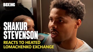 quotLomachenkos A Pyquot Shakur Stevenson On Heated Loma Exchange [upl. by Ayirp]